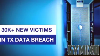 Tens of Thousands of Texans Affected by Long-Standing Data Breach